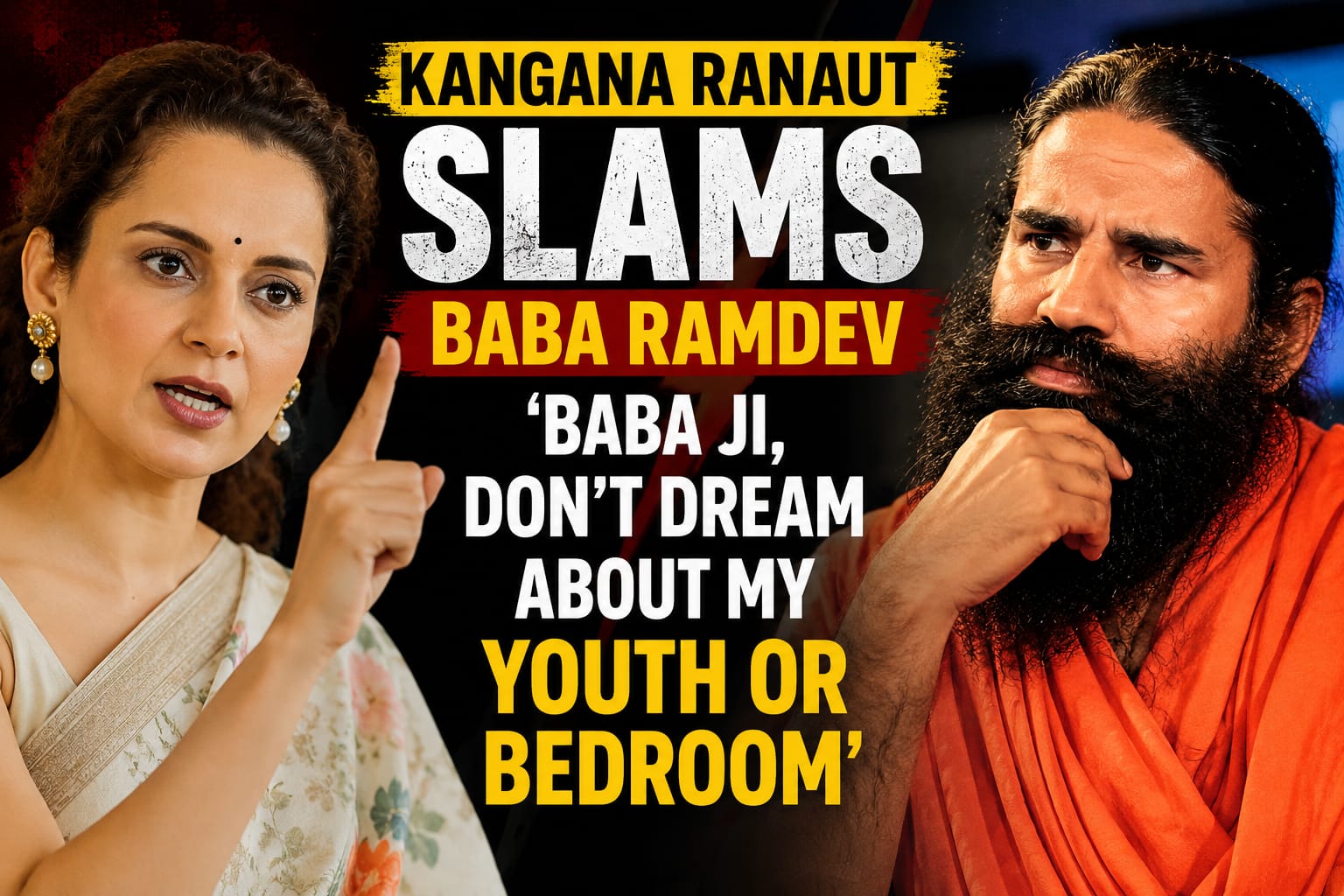 kangana ranaut slams baba ramdev says baba ji dont dream about my youth or bedroom1 6a8597dd55560