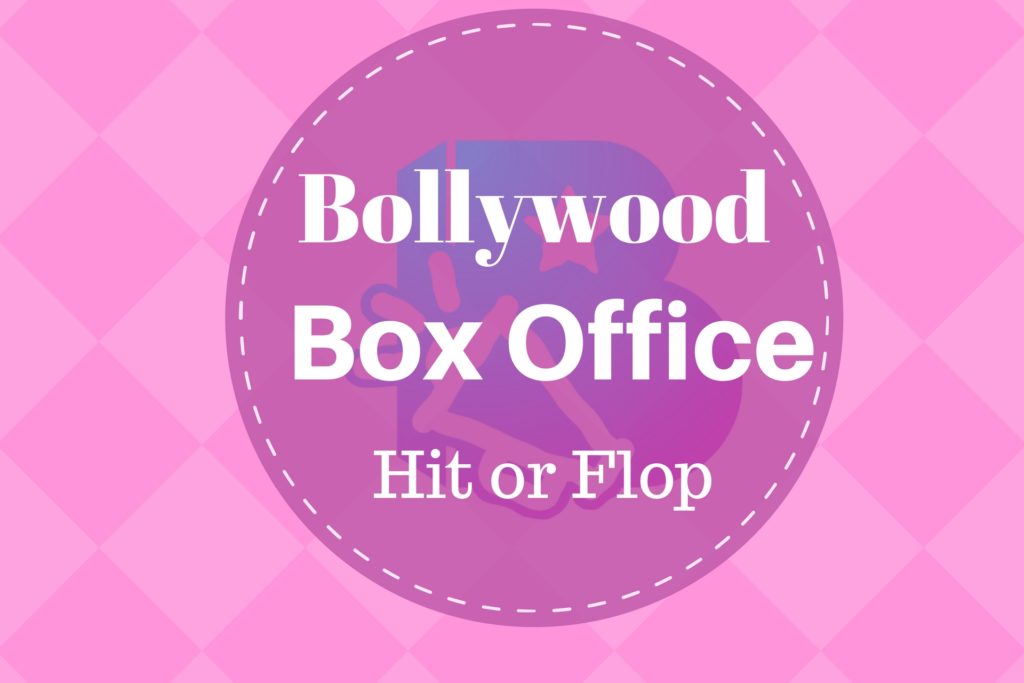 Bollywood Box Office Hit or Flop Verdict 2017