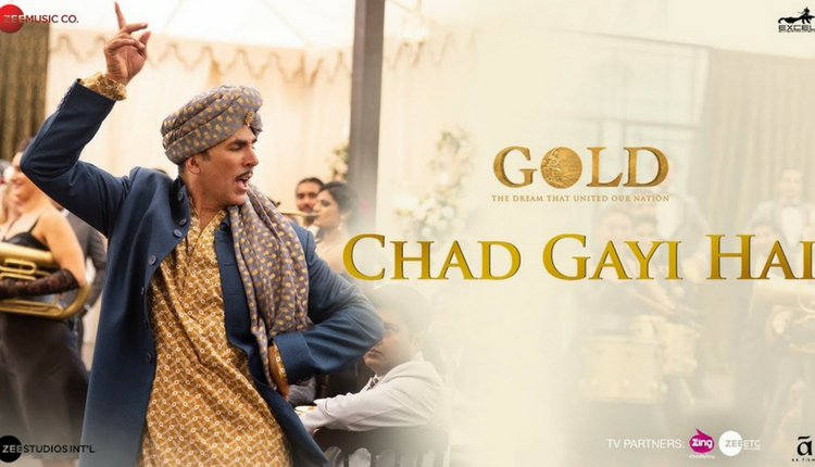 Chad Gayi Hai Song From Gold Movie