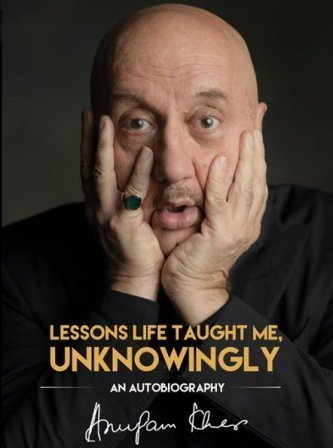 Anupam Kher Unveils His Auto-Biography Lessons Life Taught Me, Unknowingly
