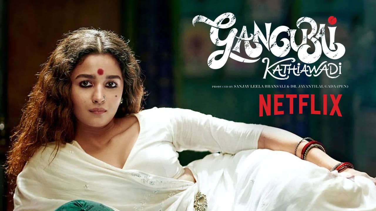 Gangubai Kathiawadi on Netflix