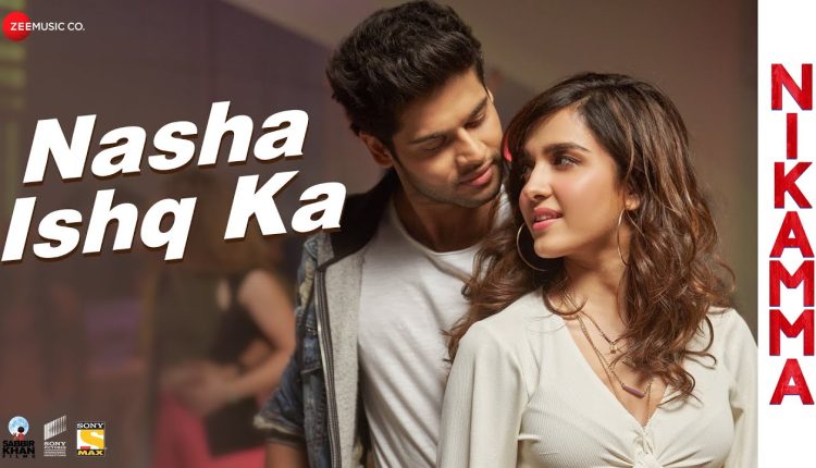 Nasha Ishq Ka Song