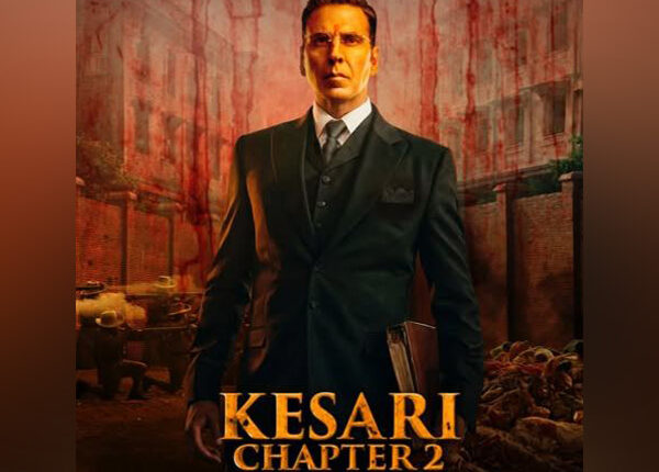 Kesari 2 Box Office Day 1 Akshay Kumar Starrer Earns ₹15 Crore Worldwide
