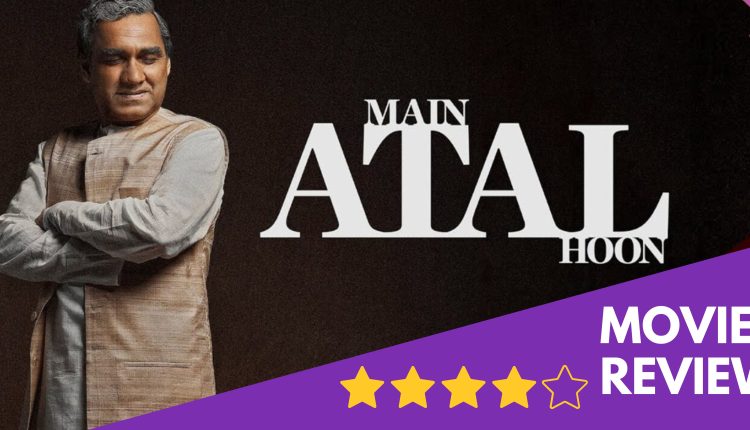 Main Atal Hoon Movie Review