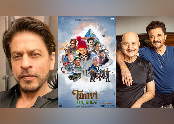 SRK and Anil Kapoor Laud Anupam Kher’s Tanvi The Great: A Triumph of Talent