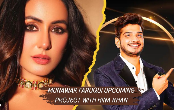 Hina Khan and Munawar Faruqui Set to Collaborate in Upcoming Music Video