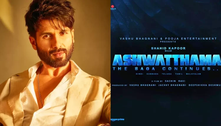 Shahid Kapoor Replaces Vicky Kaushal in Ashwatthama Unexpected Casting Change Leaves Fans Surprised