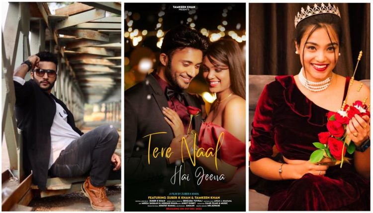 Song Tere Naal Hai Jeena Tamkeen Khan & Music Zuber K Khan