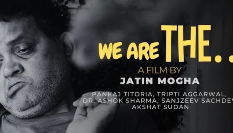 Pankaj Titoria We are THE... Short film