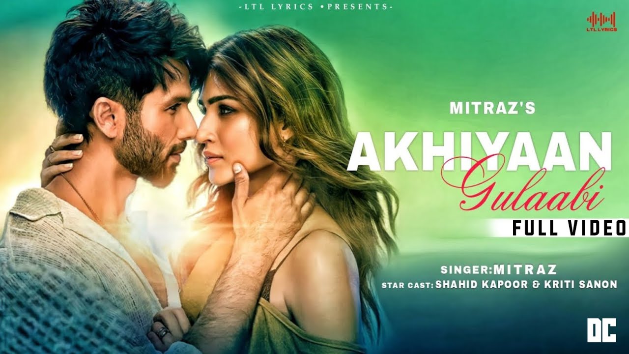 Shahid Kapoor and Kriti Sanon Groove to the Beats of their new song 'Akhiyaan Gulaab'
