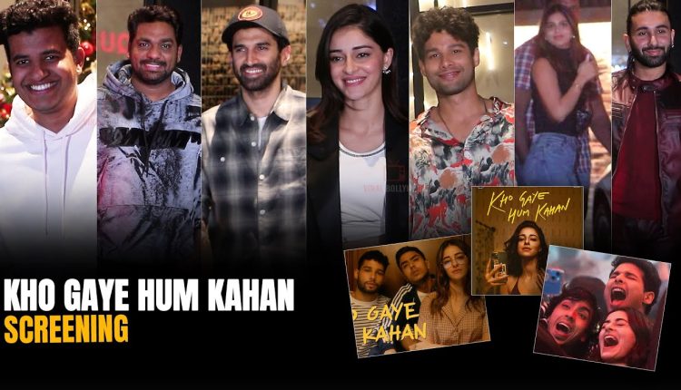 Ananya Panday's Kho Gaye Hum Kahan Screening