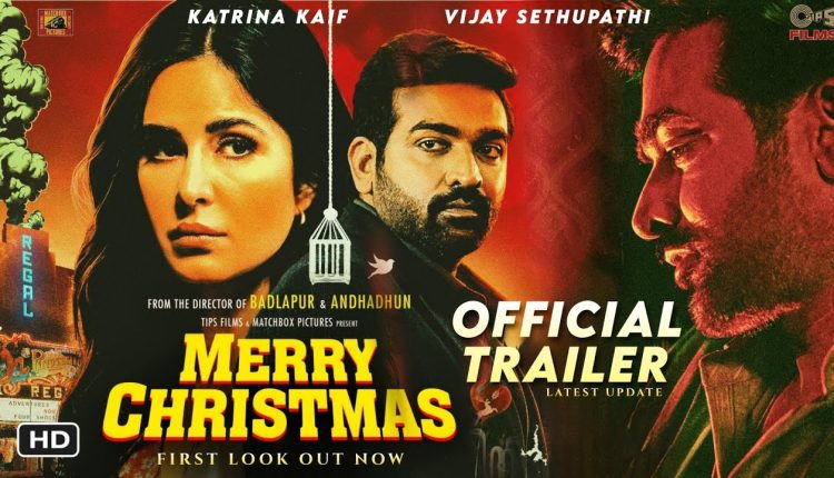 'Merry Christmas' Trailer Takes Bollywood by Storm
